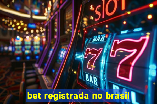 bet registrada no brasil